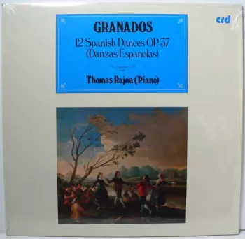 Enrique Granados: 12 Spanish Dances Op. 37 (Danzas Espanolas)