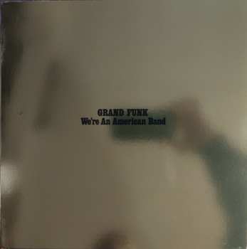 LP Grand Funk Railroad: We're An American Band 429399