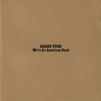 CD Grand Funk Railroad: We're An American Band 39798