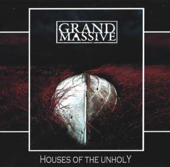 Album Grand Massive: Houses Of The Unholy