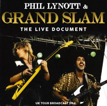 Grand Slam: Phil Lynott & Grand Slam The Live Document UK Tour Broadcast 1984