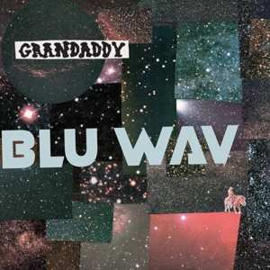 Album Grandaddy: Blu Wav