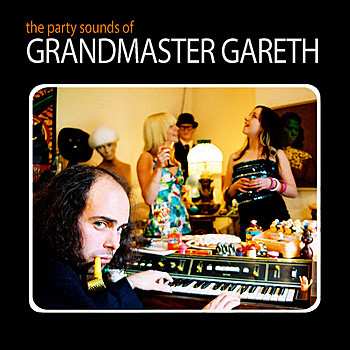 Album Grandmaster Gareth: The Party Sounds Of Grandmaster Gareth