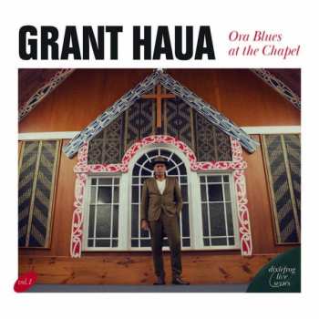 Album Grant Haua: Ora Blues At The Chapel