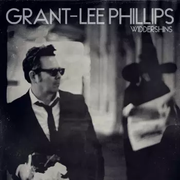 Grant Lee Phillips: Widdershins