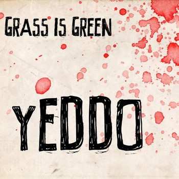 Album Grass Is Green: Yeddo