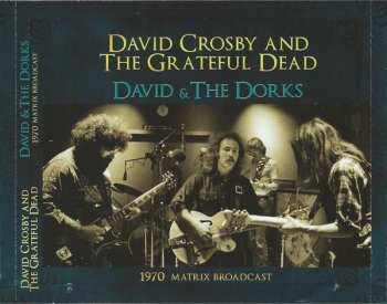 CD The Grateful Dead: David & The Dorks - 1970 Matrix Broadcast 649088