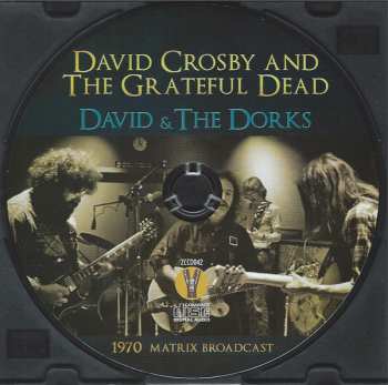 CD The Grateful Dead: David & The Dorks - 1970 Matrix Broadcast 649088