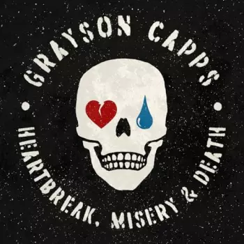 Grayson Capps: Heartbreak, Misery & Death