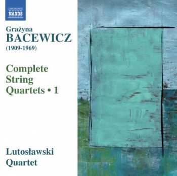 Album Grażyna Bacewicz: Complete String Quartets • 1