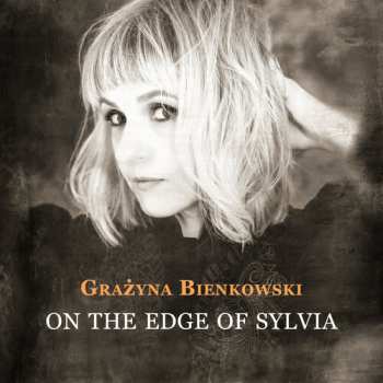 CD Grazyna Bienkowski: On The Edge Of Sylvia 646943