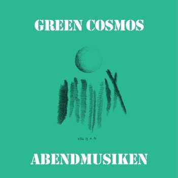 LP Green Cosmos: Abendmusiken 651258