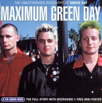 CD Green Day: Maximum Green Day (The Unauthorised Biography Of Green Day) 664570