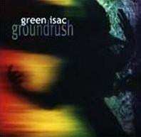 Album Green Isac: Groundrush