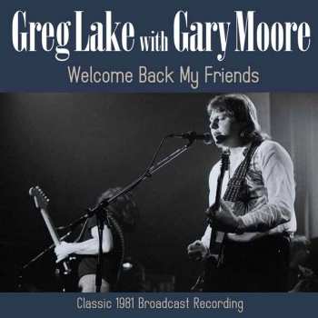 Album Greg Lake & Gary Moore: Welcome Back My Friends