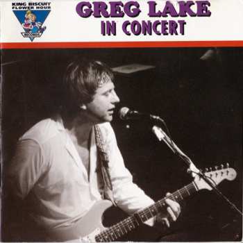 Album Greg Lake: King Biscuit Flower Hour Presents Greg Lake In Concert