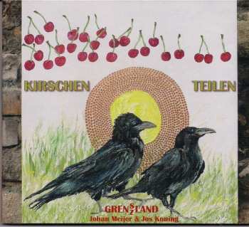 CD Grenszland - Johan Meijer & Jos Koning: Kirschen teilen 662493