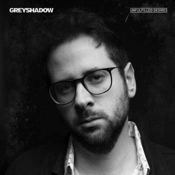 Album Greyshadow: Unfulfilled Desires