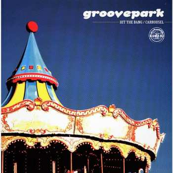 Album GroovePark: Hit The Bang / Carrousel