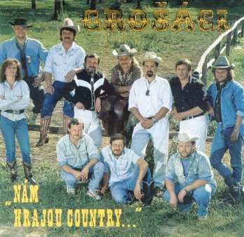 Album Grošáci: "Nám Hrajou Country..."