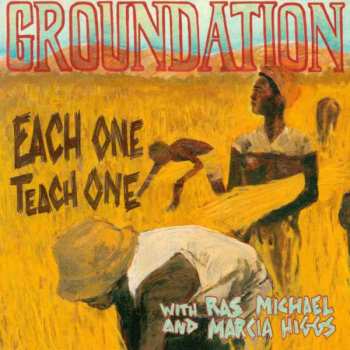 Album Groundation: Each One Teach One