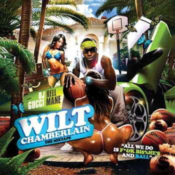 Album Gucci Mane: Wilt Chamberlain