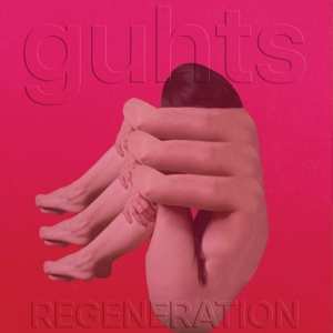 LP GUHTS: Regeneration  CLR | LTD 565905