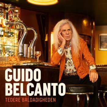 Guido Belcanto: Tedere Baldadigheden