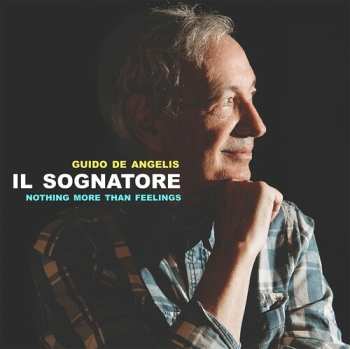 Album Guido De Angelis: Il Sognatore: Nothing More Than Feelings