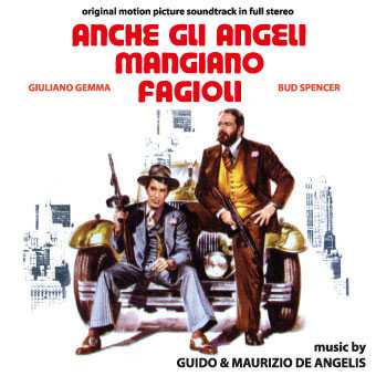 Album Guido And Maurizio De Angelis: Anche Gli Angeli Mangiano Fagioli (Original Motion Picture Soundtrack In Full Stereo)