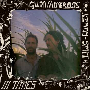 LP Gum: Ill Times 593592