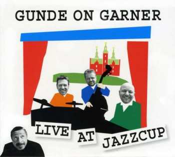 Album Gunde On Garner: Live At Jazzcup