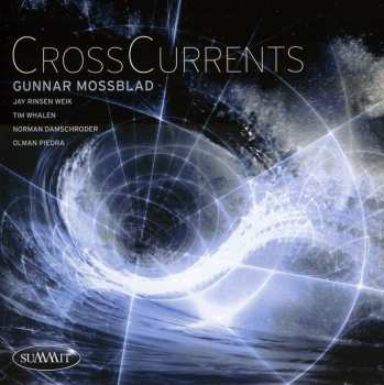 CD Gunnar Mossblad: CrossCurrents 558948