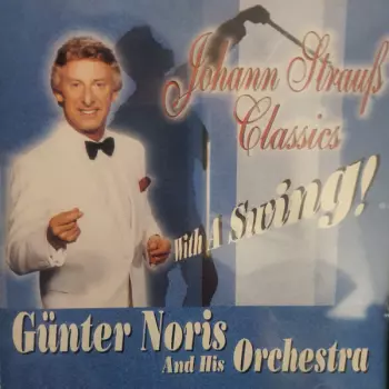 Johann Strauss Classics With A Swing!