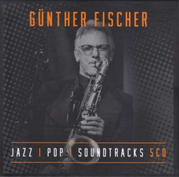 Album Günther Fischer: Jazz - Pop - Soundtracks