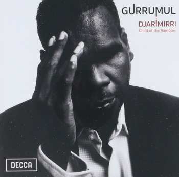 CD Gurrumul Yunupingu: Djarimirri (Child Of The Rainbow) 658705