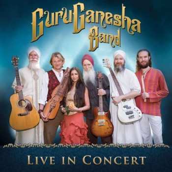 Album Guruganesha Band: Guruganesha Band: Live In Concert