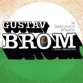 CD Gustav Brom Orchestra: W Tanecznych Rytmach 554098