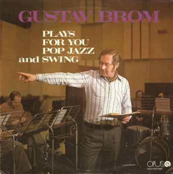 LP Gustav Brom: Plays For You Pop Jazz And Swing 611661