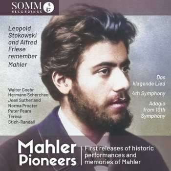 Album Gustav Mahler: Mahler Pioneers - First Releases Of Historic Perfomances And Memories Of Mahler