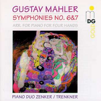 2CD Gustav Mahler: Symphonies No. 6 & 7 (Arr. For Piano For Four Hands) 589426