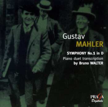 Album Gustav Mahler: Symphony No. 1 In D  - Piano Duet Transcription By Bruno Walter