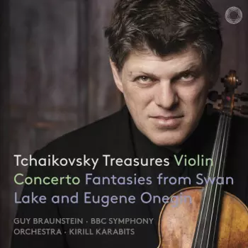 Tchaikovsky Treasures, Violin Concerto & Fantasies from Swan Lake and Eugene Onegin