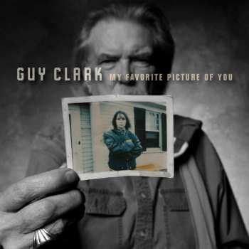 LP Guy Clark: My Favorite Picture Of You 593553