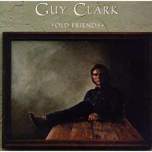 CD Guy Clark: Old Friends 622985