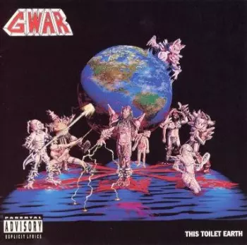 Gwar: This Toilet Earth