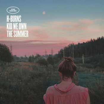 Album H-Burns: Kid We Own The Summer