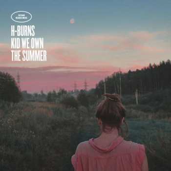 CD H-Burns: Kid We Own The Summer 259038