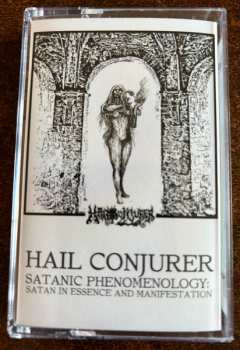 Album Hail Conjurer: Satanic Phenomenology