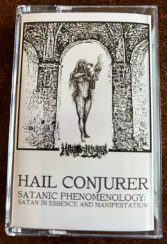 Hail Conjurer: Satanic Phenomenology